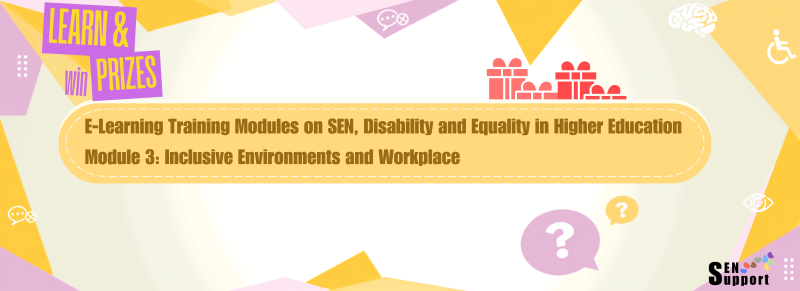 [Learn & win prizes!] E-learning Training Module 3 - Inclusive Environments and Workplace