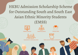 Admission Scholarship Scheme for Outstanding South and South East Asian Ethnic Minority Students (EMSS) - for new students admitted in 2024-25 (Deadline: 31 March 2024)