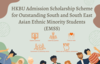 Admission Scholarship Scheme for Outstanding South and South East Asian Ethnic Minority Students (EMSS) - for new students admitted in 2024-25 (Deadline: 31 March 2024)