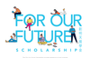 “For Our Future” Scholarship 2024-25 (For bachelor’s and master’s degree students) (Deadline: 11 November 2024)