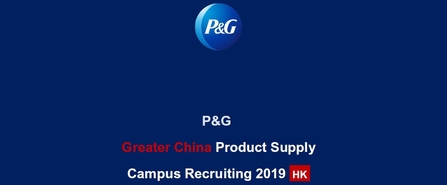 P&G Greater China 2019 Oversea Recruiting - Product Supply