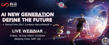 “AI Empower The Future” Live Webinar of SenseTime 2021 Campus Recruitment