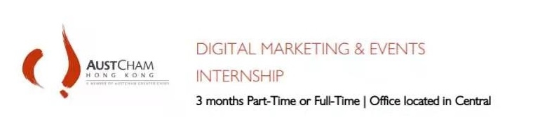 The Australian Chamber of Commerce in Hong Kong- Digital Marketing & Events Internship (3 months Part-time/ Full-time)